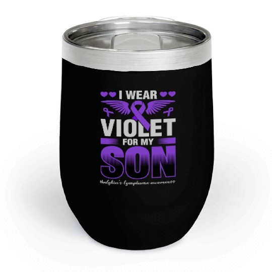 I Wear Violet For My Son Hodgkins Lymphoma Chill Wine Tumblers