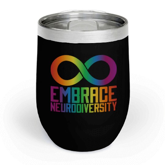 Autism Infinity Symbol Embrace Neurodiversity Chill Wine Tumblers