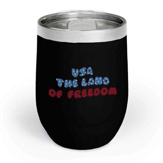 USA THE LAND OF FREEDOM, THE FOURTH OF JULY Chill Wine Tumblers