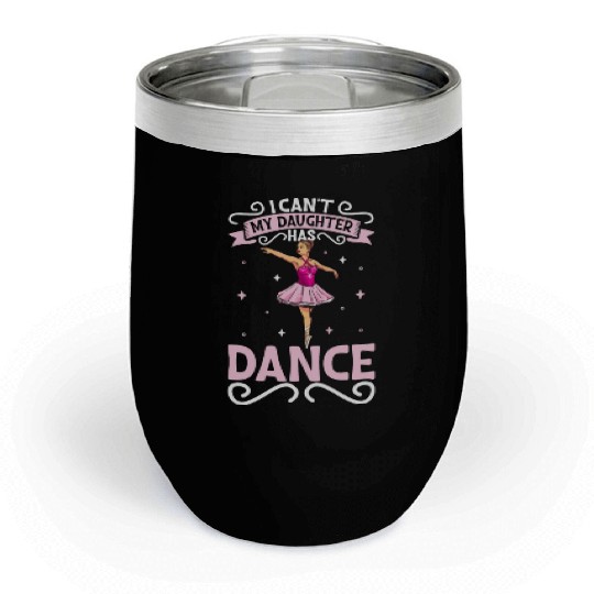 Ballet Ballerina Dance Dancer Dancing Ballet Gift Chill Wine Tumblers