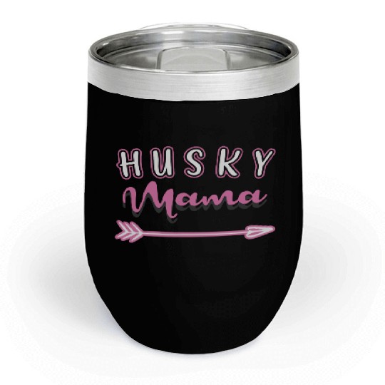 Siberian Husky Owner Mothers Day Husky Mama Chill Wine Tumblers