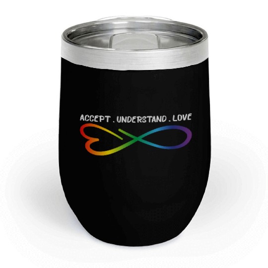 Accept Understand Love Neurodiversity Infinity Aut Chill Wine Tumblers