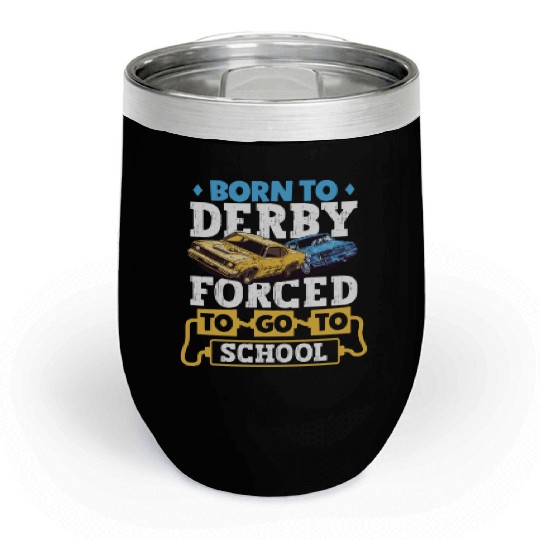 Demo Derby Demolition Derby Demolition Derby Lover Chill Wine Tumblers