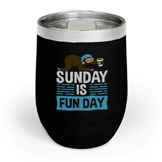 Sunday Is Fun Day Sloth Chill Wine Tumblers