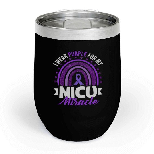 I Wear Purple For My Nicu Miracle Prematurity Chill Wine Tumblers