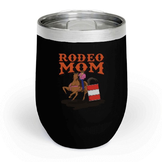 Rodeo Mom Barrel Racing Lover Chill Wine Tumblers