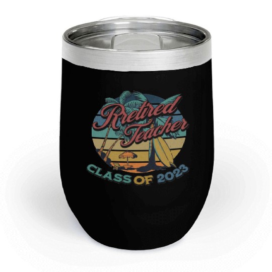 Vintage Retirement Retired Teacher Class Of 2023 Chill Wine Tumblers