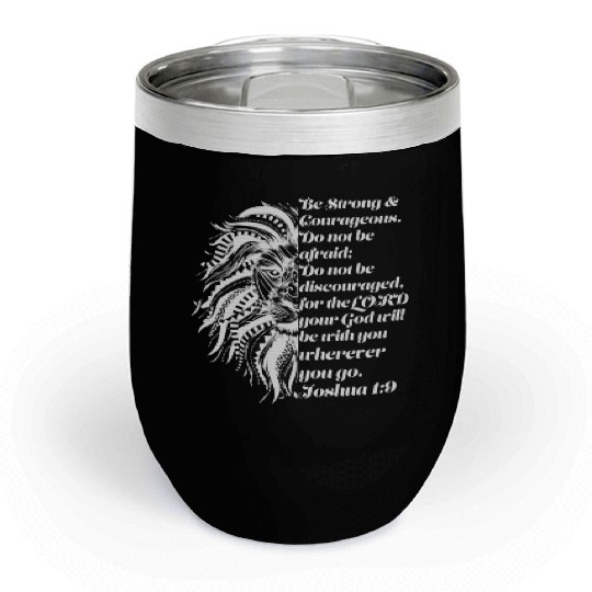 Christian Lion Joshua 19 Be Strong, Courageous Bib Chill Wine Tumblers