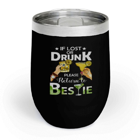 If Lost Or Drunk Please Return To Bestie Margarita Chill Wine Tumblers