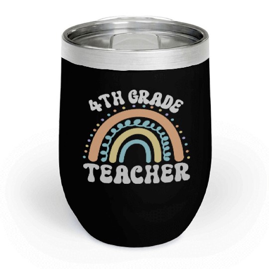 4th grade teacher, back to school Chill Wine Tumblers