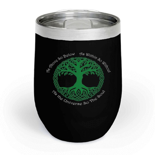 Pagan Celtic Wiccan As Above So Below Green Tree Chill Wine Tumblers