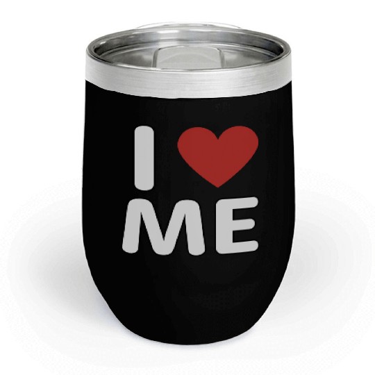 I Love Me Chill Wine Tumblers