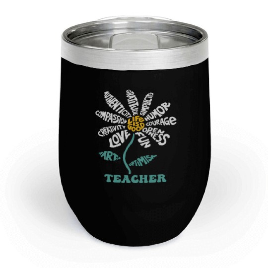 Life-is Good Teacher Humor Courage Openness Chill Wine Tumblers