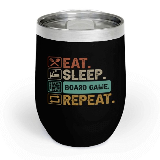 Eat Sleep Board Game Repeat Chill Wine Tumblers