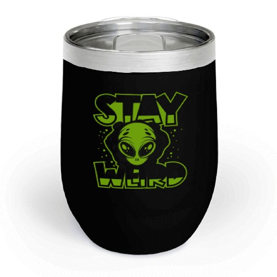 Stay Weird Extraterrestrial Ufo Conspiracy Alien Chill Wine Tumblers