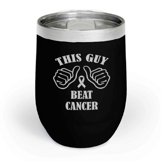 This Guy Beat Cancer Chill Wine Tumblers