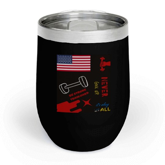 never give up Chill Wine Tumblers