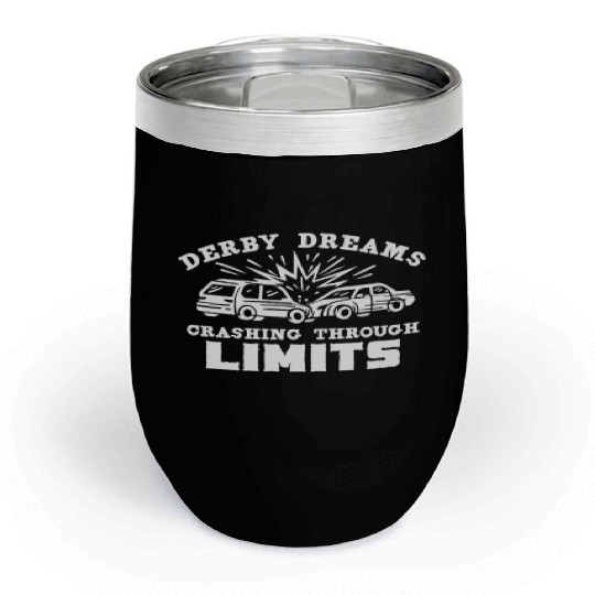Demo Derby Demolition Derby Demolition Derby Lover Chill Wine Tumblers