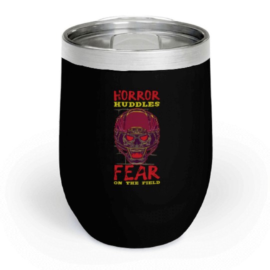 Funny Horror Football Fan Horror Obsessed Horror Chill Wine Tumblers