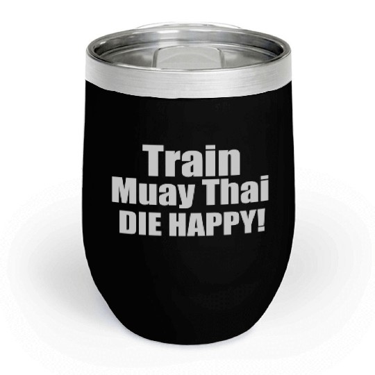 Train Muay Thai Chill Wine Tumblers