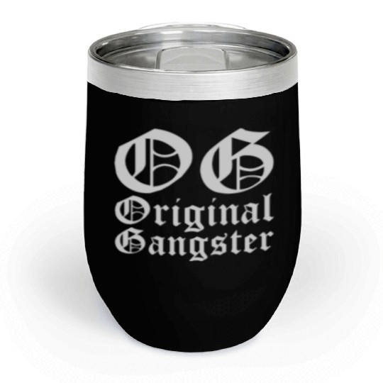 OG Original Gangster Chill Wine Tumblers