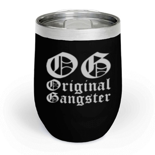 OG Original Gangster Chill Wine Tumblers