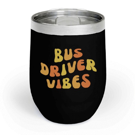 Bus Driver Vibes Retro Vintage School Chill Wine Tumblers