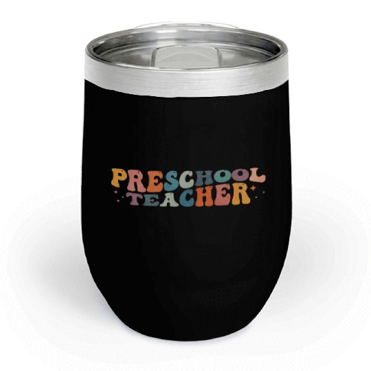 Groovy Preschool Teacher Kindergarten Teaching Chill Wine Tumblers
