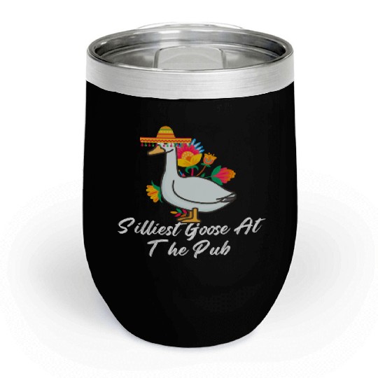 Silliest Goose at the pub cinco de mayo Chill Wine Tumblers