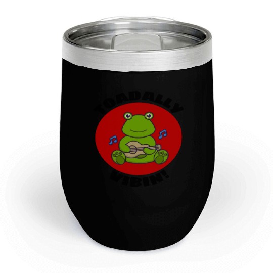 Toadally Vibin Toad Pun Chill Wine Tumblers