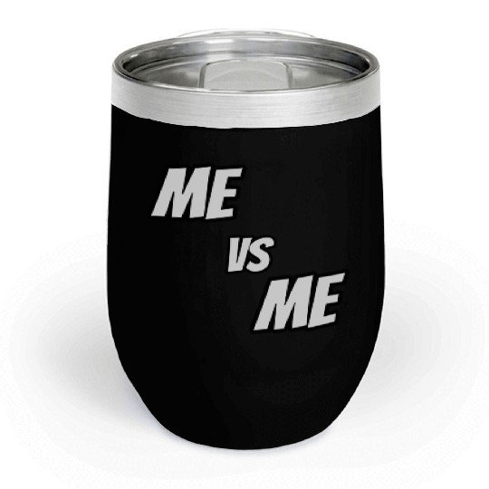 Me vs Me (white) Chill Wine Tumblers