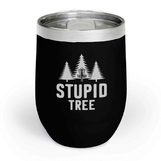 Stupid Tree Disc Golf Funny Frisbee Golf Gift T Sh Chill Wine Tumblers