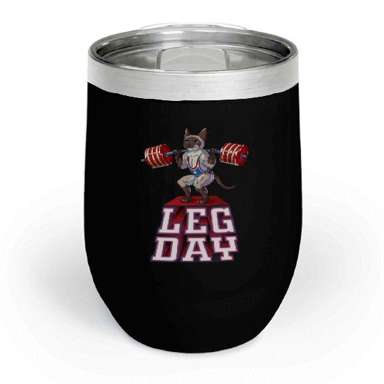 Leg Day Siamese Weight Lifting Squat Gym Chill Wine Tumblers