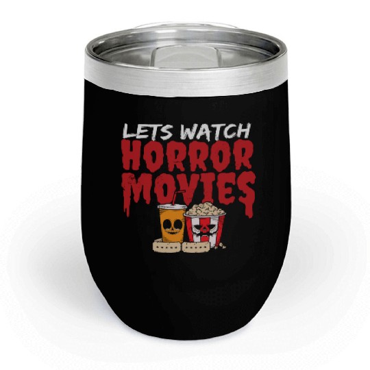Let's Watch Horror Movies Happy Halloween Jack O Chill Wine Tumblers