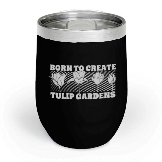 Tulip Gardening Tulips Chill Wine Tumblers