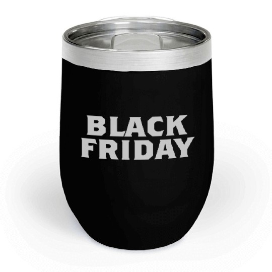 Black Friday Chill Wine Tumblers