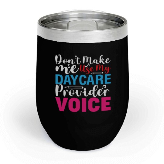 Daycare Provider Childcare Pre-k Teacher Appreciat Chill Wine Tumblers
