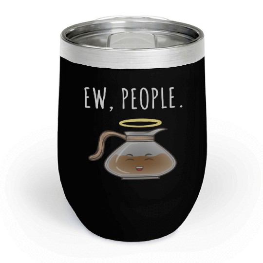 Ew People Angel Coffee Pot Chill Wine Tumblers