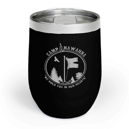 Camp Anawanna we hold you in our hearts Chill Wine Tumblers