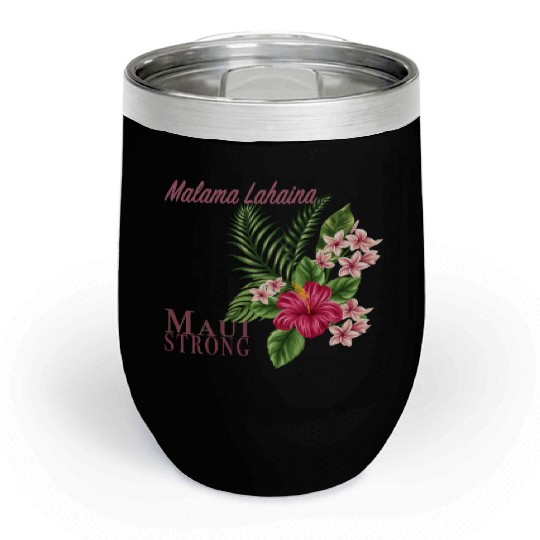 Malama Lahaina: Maui Strong Chill Wine Tumblers