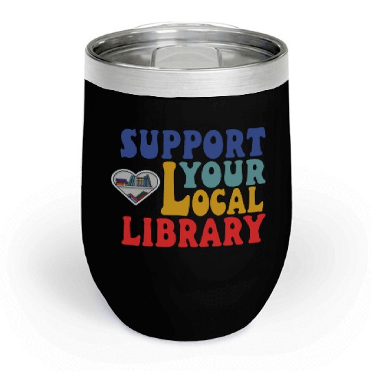 Support your local library Chill Wine Tumblers