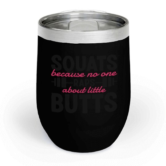 Funny Squat Work Out Gym Weight Training Leg Day Chill Wine Tumblers