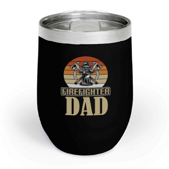 FIREFIGHTER DAD Chill Wine Tumblers