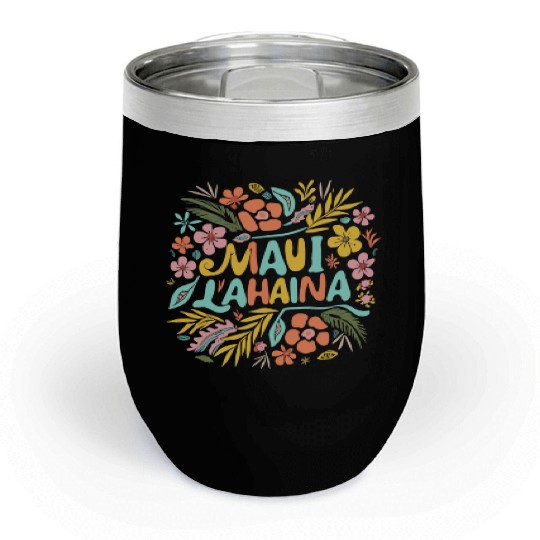 Maui Strong Lahaina Flower floral Chill Wine Tumblers