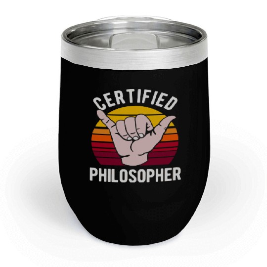 Certified Philosopher Philosophy Teacher Chill Wine Tumblers