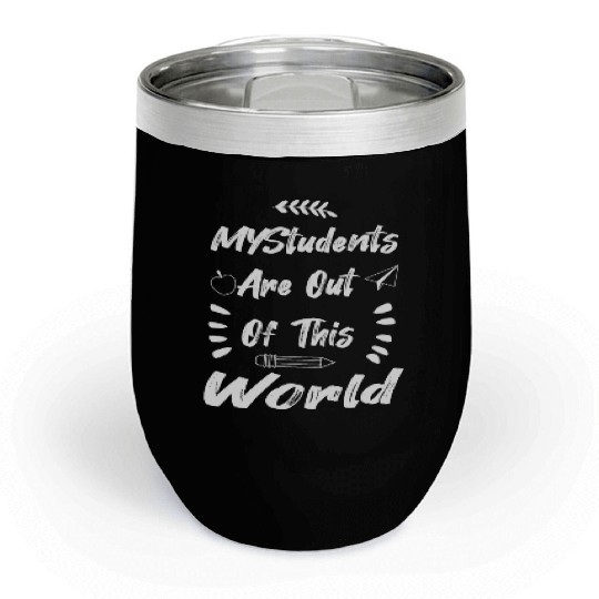 Teacher gift Students funny Cute World Design Chill Wine Tumblers