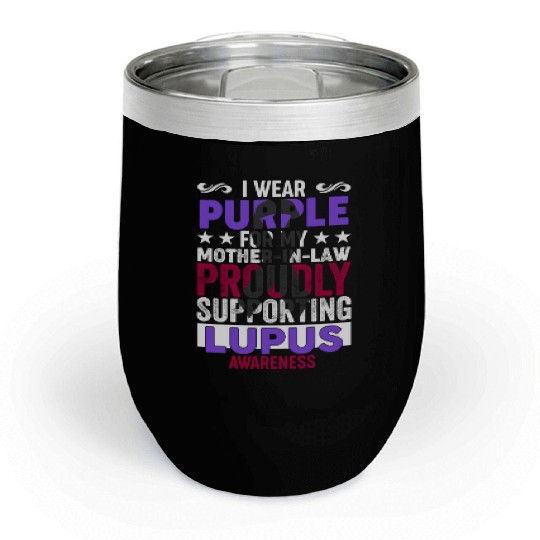 I wear Purple for my Mother-in-Law Lupus Awareness Chill Wine Tumblers