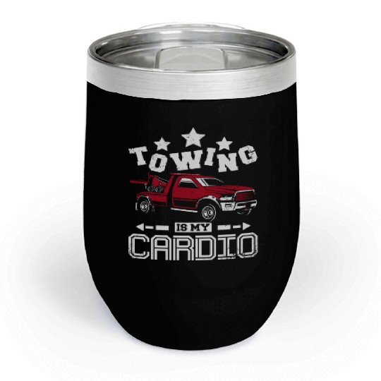 Towing is my cardio Tow truck driver Chill Wine Tumblers