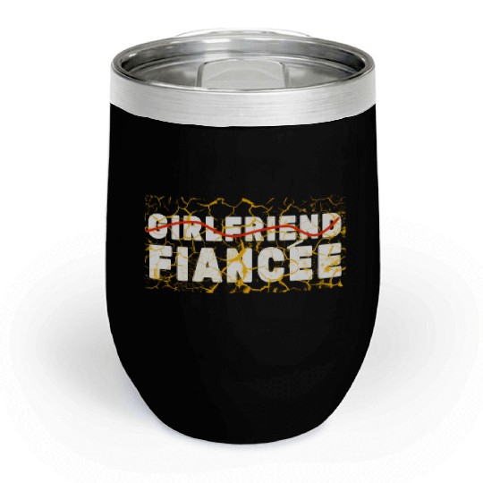 Girlfriend Fiancee Couple Engagement Engaged Chill Wine Tumblers