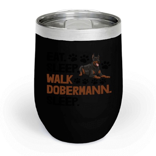 Eat Sleep Walk Doberman Chill Wine Tumblers